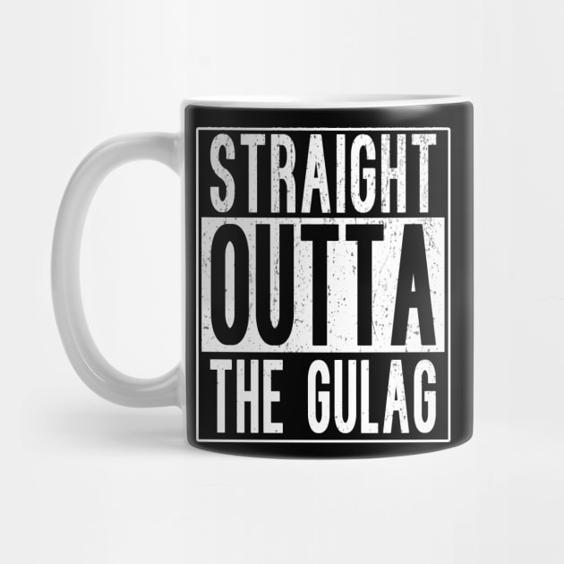 Straight Outta The Gulag by LikeMindedDesigns